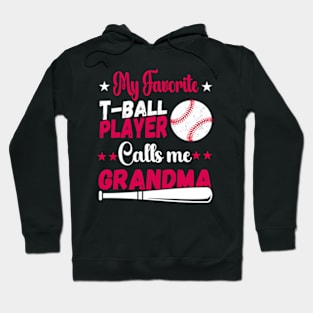 Baseball My Favorite T-Ball Player Calls Me Grandma Hoodie